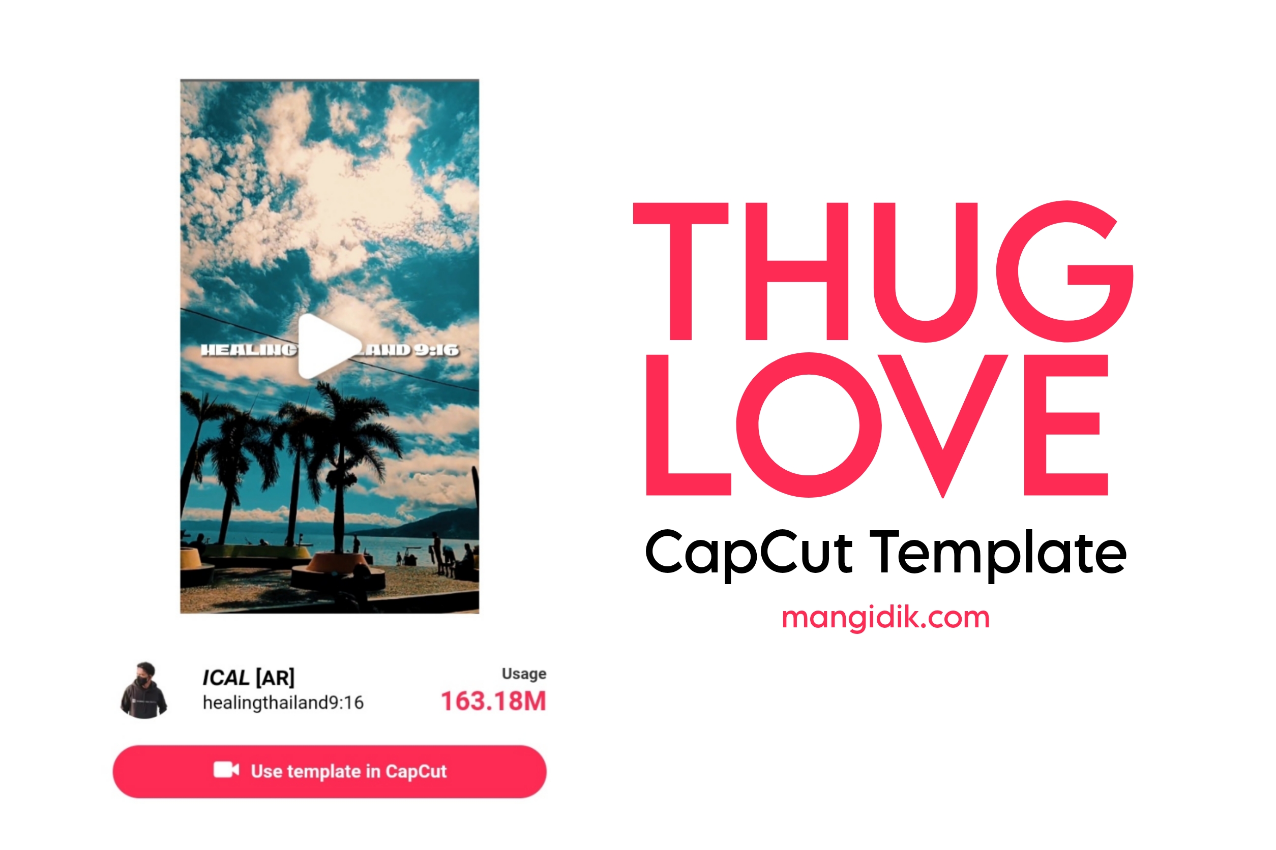Thug Love CapCut Template Link by Ical Mang Idik