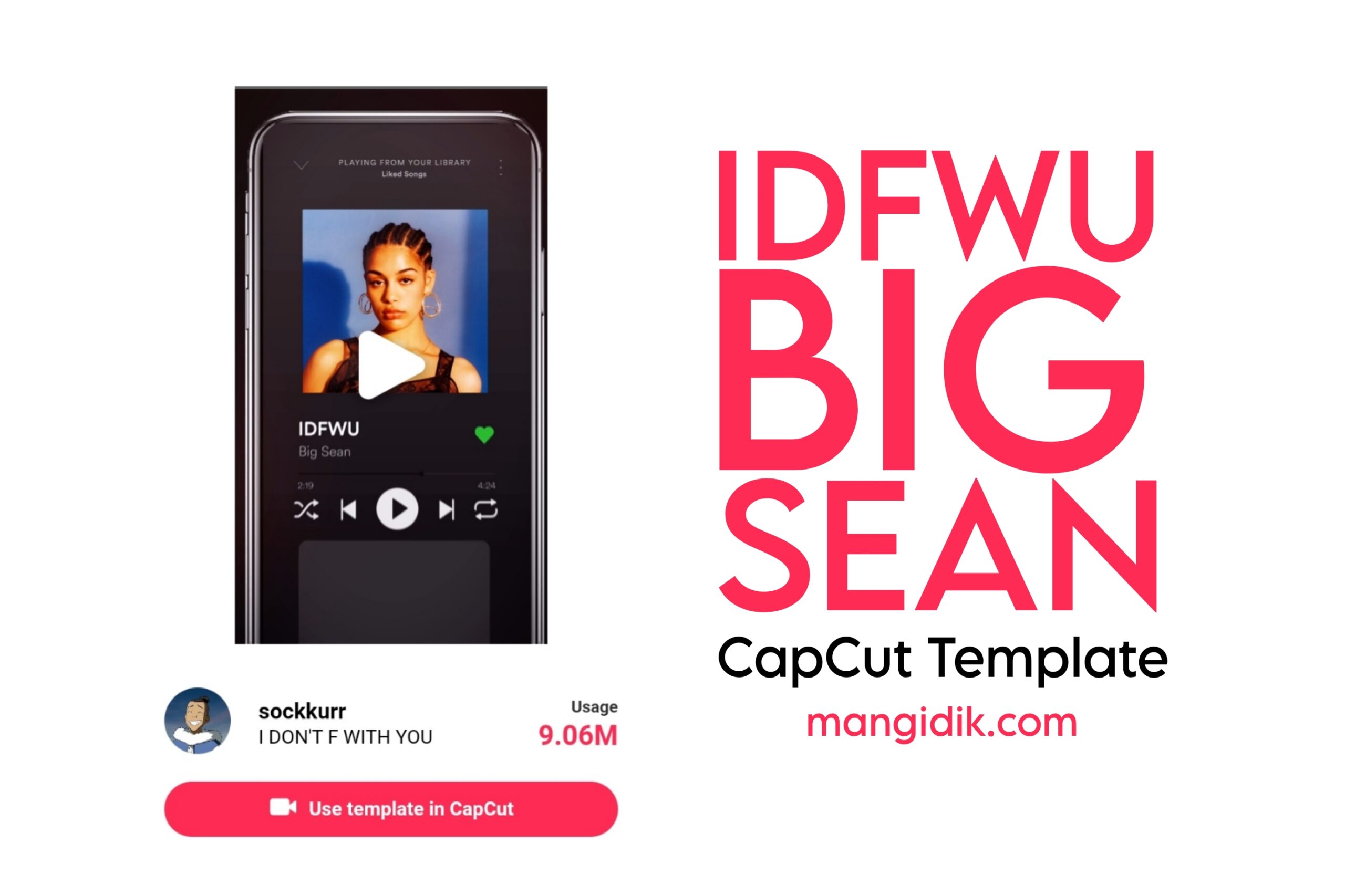 IDFWU CapCut Template Link Free, Song by Big Sean Mang Idik