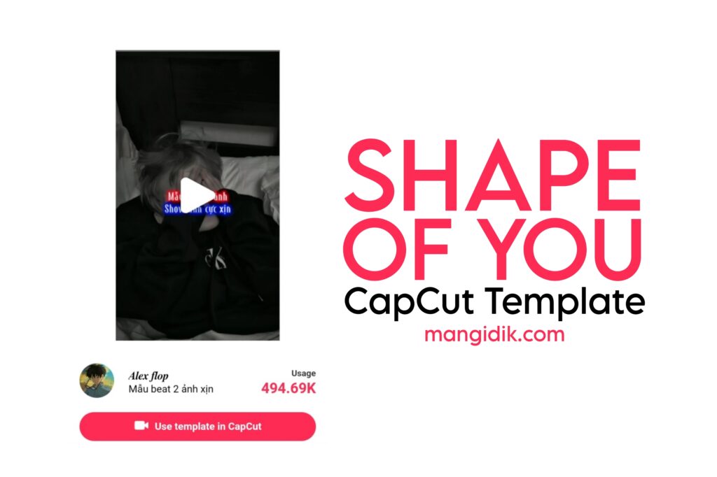 shape of you capcut template
