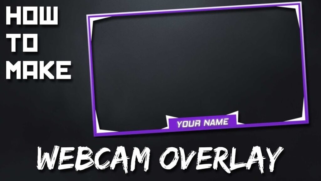 how to make webcam overlay
